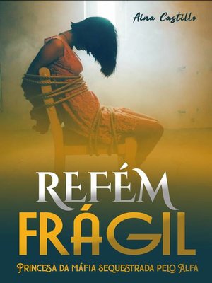 cover image of Refém Frágil